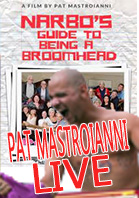 Pat Mastroianni Live A Narbos Guide To Being A Broomhead