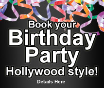 Book your birthday party, Hollywood style!