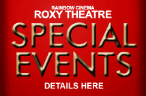 Click for special events at the Roxy Theatre